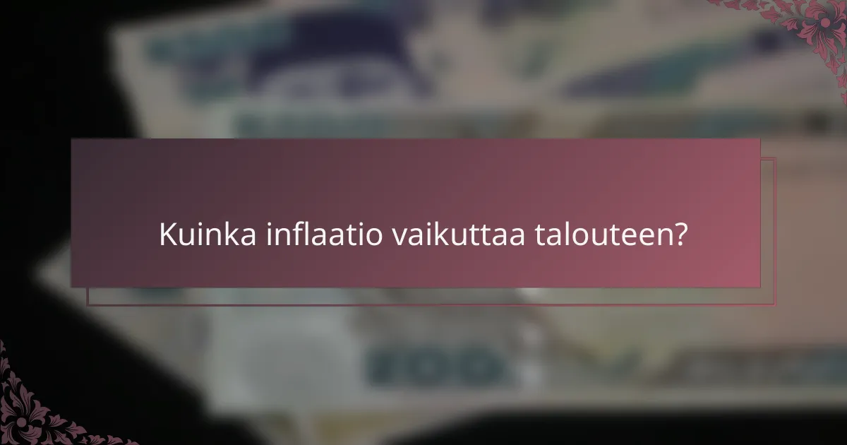 Kuinka inflaatio vaikuttaa talouteen?